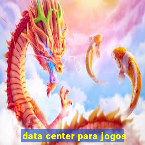 data center para jogos